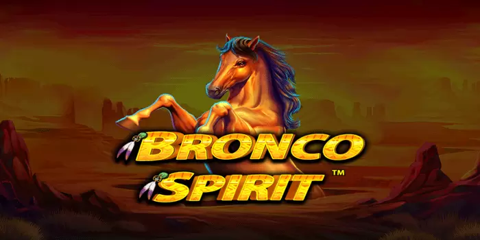 Bronco Spirit Slot Gacor Gampang Menang, Pragmatic Play