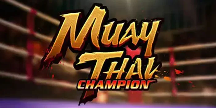 Muay Thai Champion – Slot Onlline Gampang Jackpot