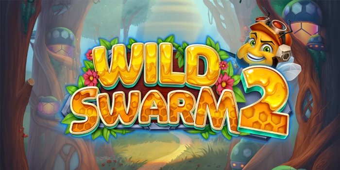 Wild Swarm 2, Slot Petualangan Manis Dengan Kemenangan Besar