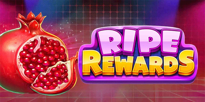 Kejar Impian Tanpa Ragu Layaknya Ripe Rewards