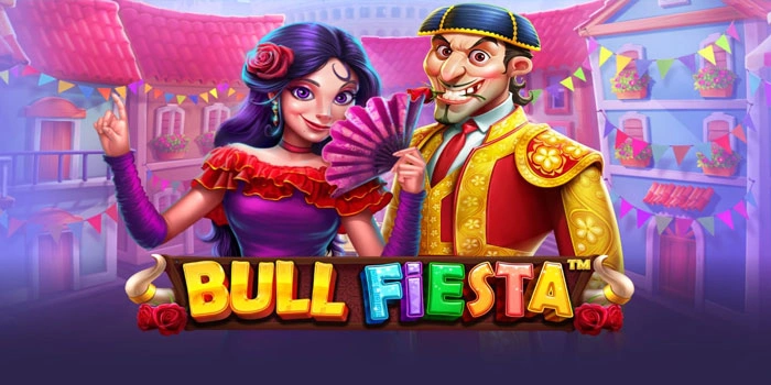 Cara Dapat Jackpot Gede Di Slot Bull Fiesta Dengan Modal Receh
