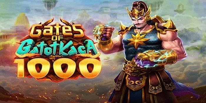 Strategi Efektif Memaksimalkan Slot Gates Of Gatot Kaca 1000